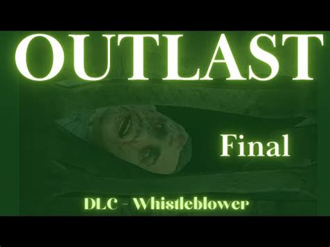 OUTLAST Whistleblower DLC FINAL YouTube