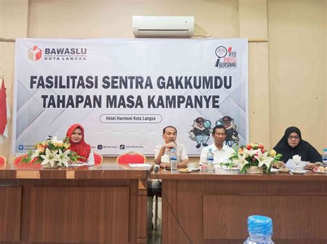 Panwaslih Langsa Fasilitasi Sentra Gakkumdu Tahapan Masa Kampanye