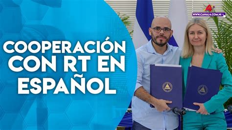 Nicaragua Y Rt En Espa Ol Firman Memor Ndum De Entendimiento Para