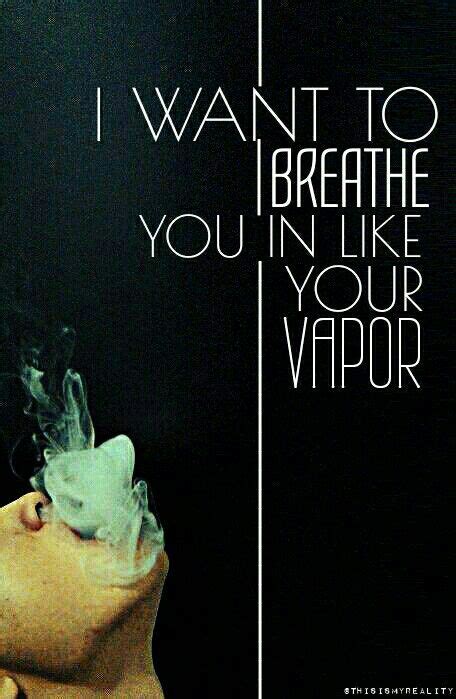 9 Vape Quotes Ideas Vape Quote Vape Quotes