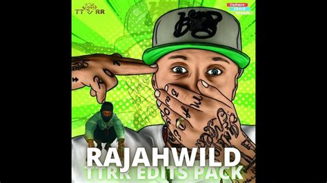 Rajahwild Ttrr Edits Pack Mini Mix Youtube