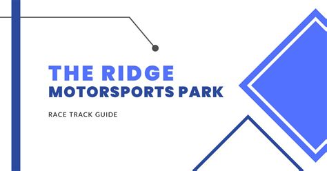 The Ridge Motorsports Park Track Guide Blayze