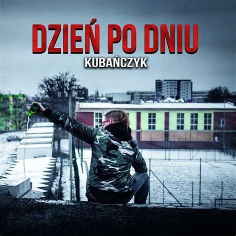 Kubańczyk Dzień po dniu Lyrics and Tracklist Genius