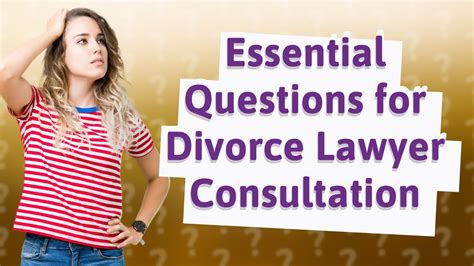 What Questions Should I Ask My Divorce Lawyer During The First