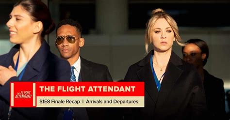 The Flight Attendant | Season 1 Finale Recap, ‘Arrivals and Departures’