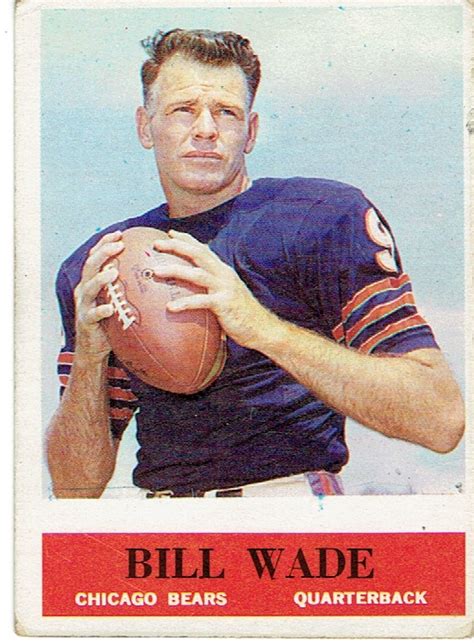 1964 Philadelphia #26 Bill Wade – Rookies and more