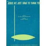 Jesus We Just Want To Thank You Sheet Music By William And Gloria