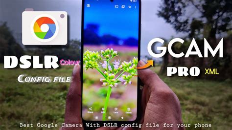 Install Best GCAM Google Camera With DSLR Colour Grading Config