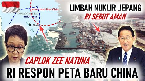 CAPLOK ZEE RI MENLU RETNO RESPON PETA BARU CHINA RI SEBUT LIMBAH