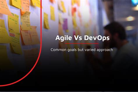 Agile Vs DevOps Common Goals But Different Approach