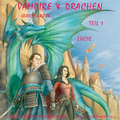 Lucie Vampire Und Drachen Teil Audiobook By Ulrich Gr Ck Free