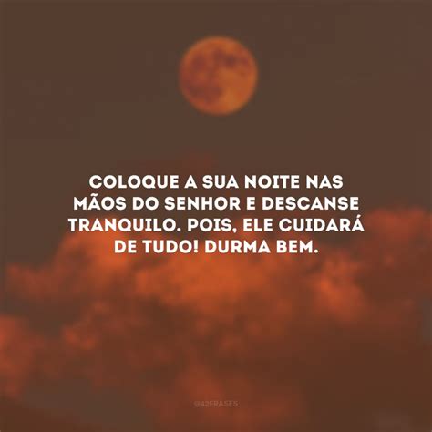 60 Frases De Boa Noite De Deus Para Um Descanso Abençoado