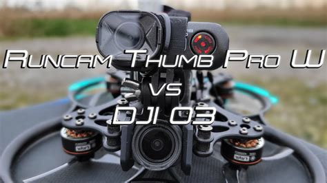 Dji O Vs Runcam Thumb Pro W Image Quality Comparison And Gyroflow