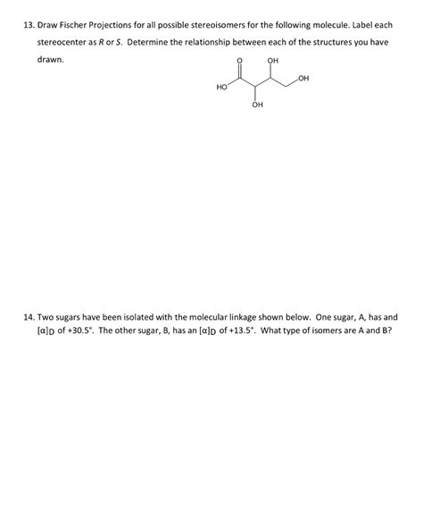 Solved 13 Draw Fischer Projections For All Possible Chegg