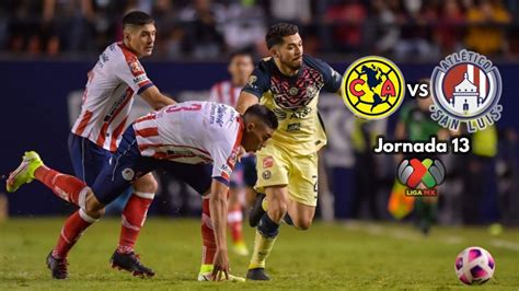 Qué Canal Transmite Club América Vs San Luis En Vivo Por Tv Jornada 13