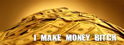 I Make Money Bitch Facebook Cover Photo