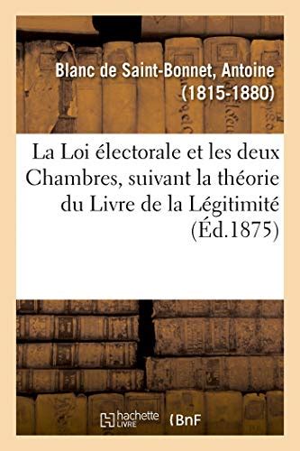 La Loi électorale et les deux Chambres suivant la théorie du Livre de