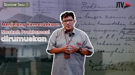 Tinta Kemerdekaan Detail Perumusan Naskah Proklamasi Di Rumah