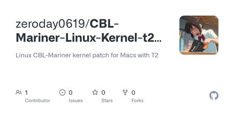 GitHub - zeroday0619/CBL-Mariner-Linux-Kernel-t2-patch: Linux CBL ...