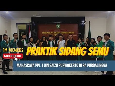 Praktik Sidang Semu Mahasiswa Ppl Uin Saizu Purwokerto Periode Tahun