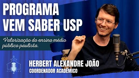 PROGRAMA VEM SABER USP A VALORIZAÇÃO DO ENSINO MÉDIO PÚBLICO PAULISTA