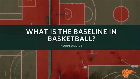 What is the Baseline in Basketball? | Hoops Addict