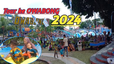 Owabong Waterpark Rehat Dari Aktifitas Kebun Hari Ini Kita Ke