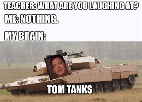 Tom Tanks Imgflip