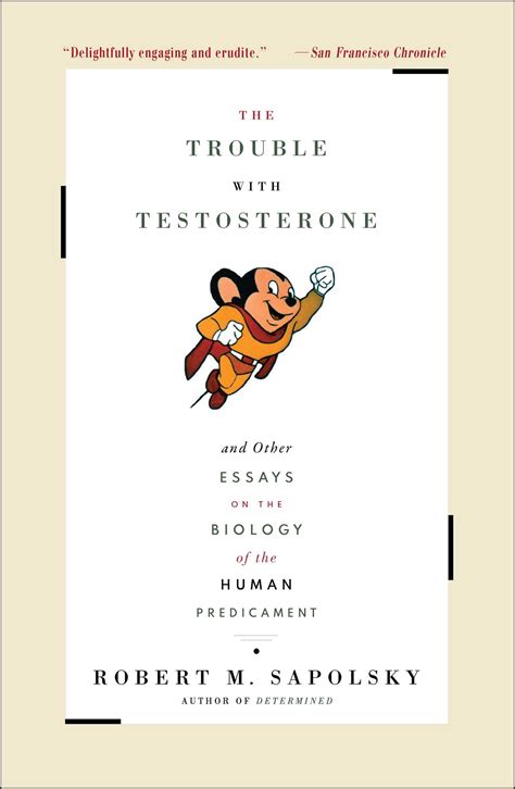 trouble  testosterone book  robert  sapolsky official