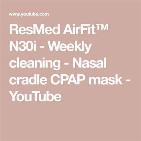 Resmed Airfit™ N30i Weekly Cleaning Nasal Cradle Cpap Mask