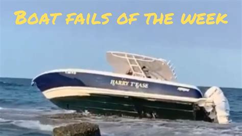 Boat Fails Of The Week For May 11 2020 Brought To You By Haulover Inlet Youtube