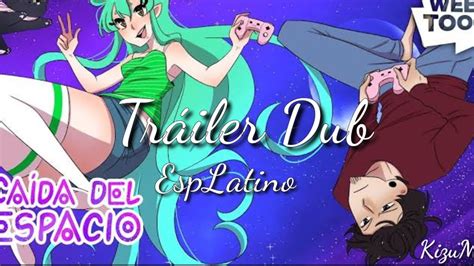 Caida Del Espacio Trailer Fandub KizuMii Dub WebToon YouTube