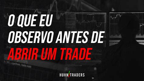 Faça isso antes de abrir um trade YouTube