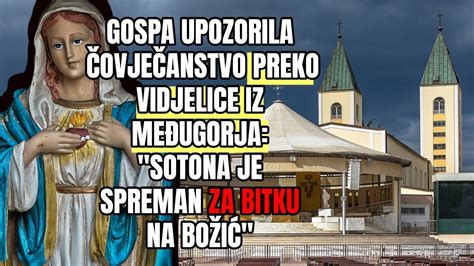 Gospa Upozorila Ovje Anstvo Preko Vidjelice Iz Me Ugorja Sotona Je