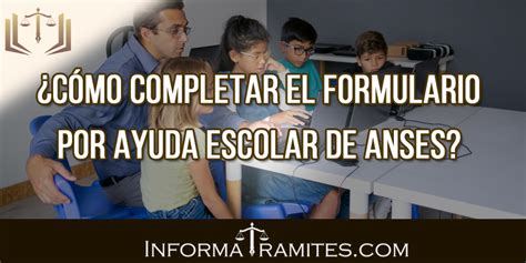 Completar Formulario Por Ayuda Escolar De Anses