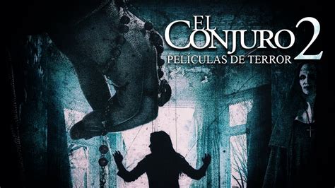 EL CONJURO 2 I Película completa español latino I pelicula de terror