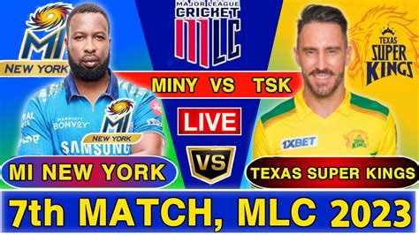 Major League Cricket Texas Super Kings Vs Mi New York Live Tsk Vs