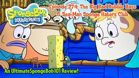 SpongeBob Episode 274 The Big Bad Bubble Bass Sea Man Sponge