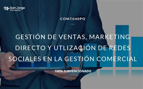 Gesti N De Ventas Marketing Directo Y Utlizaci N De Redes Sociales En