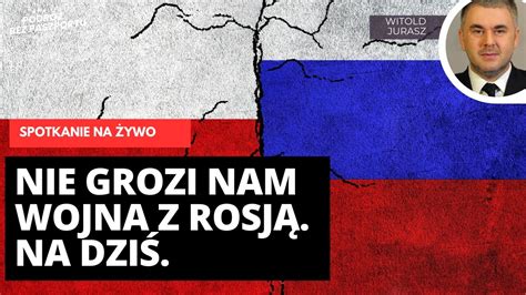 Polsce Nie Grozi Wojna Z Rosj Polityka Wschodnia Bia Oru