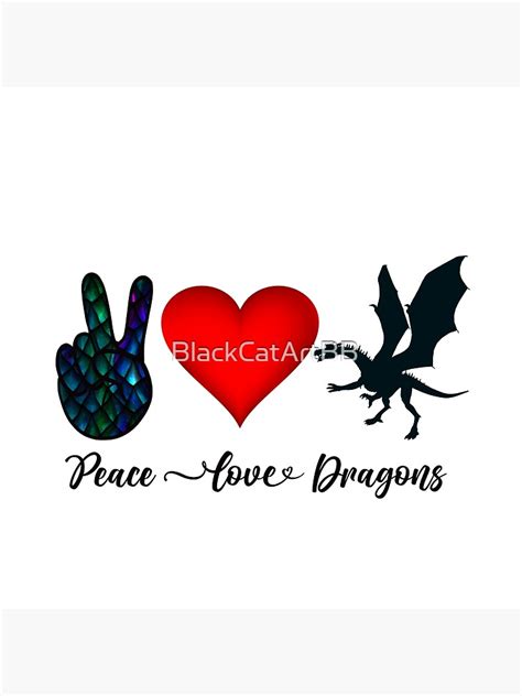 Peace Love Dragons Poster For Sale By Blackcatartbb Redbubble