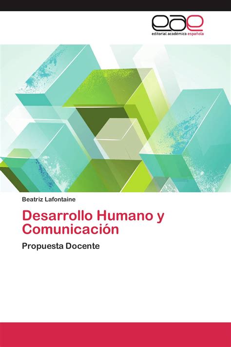 Desarrollo Humano y Comunicación 978 3 8465 6820 0 9783846568200