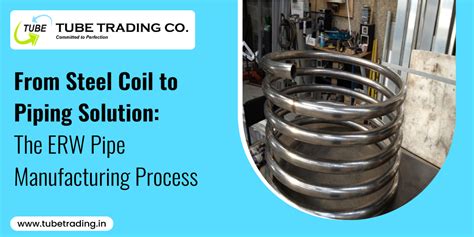 The Erw Pipe Manufacturing Process