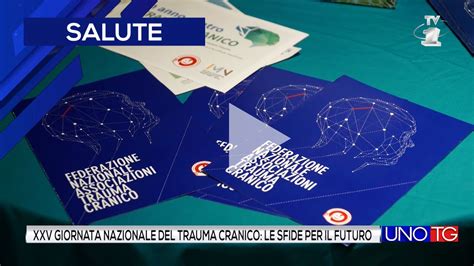 XXV Giornata Nazionale Del Trauma Cranico Le Sfide Per Il Futuro YouTube