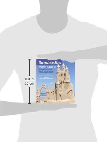 Sandcastles Made Simple Step By Step Instructions Tips And Tricks