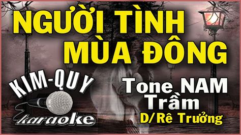 NGƯỜI TÌNH MÙA ĐÔNG KARAOKE Tone NAM Trầm D Rê Trưởng YouTube