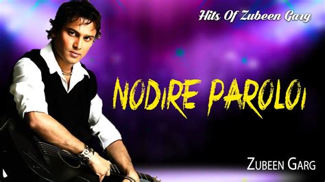 Nodire Paroloi Golden Collection Of Zubeen Garg Assamese Lyrical