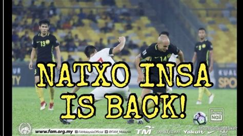 Natso Insa Kembali Perkuat Skuad Harimau Malaya Youtube