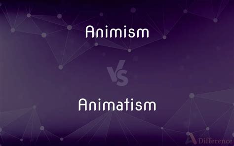 Animism vs. Animatism — What’s the Difference?