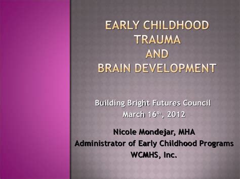 Early Childhood Trauma and Brain Development